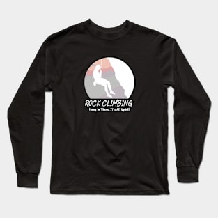 Rock climbing - Hang in There, It´s All Uphill - White - Long Sleeve T-Shirt